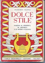 Dolce stile. Nozioni di stilistica, di retorica e di metrica italiana