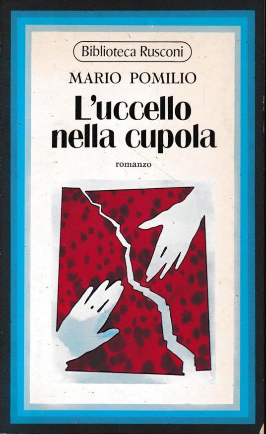 L' uccello nella cupola - Mario Pomilio - copertina