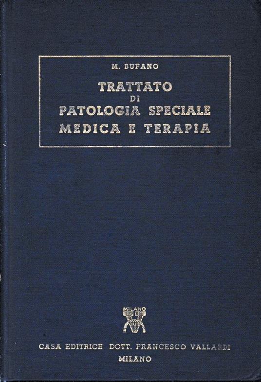 Trattato di Patologia Speciale Medica e Terapia, vol. 2° - Michele Bufano - copertina