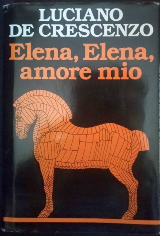 Elena, Elena, amore mio - Luciano De Crescenzo - copertina