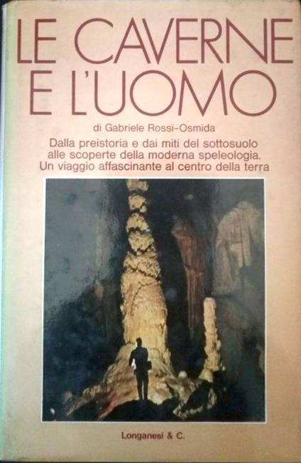 Le caverne e l'uomo - Gabriele Rossi Osmida - copertina