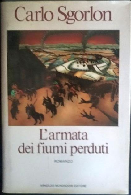 L' armata dei fiumi perduti - Carlo Sgorlon - copertina