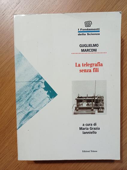 La telegrafia senza fili - Guglielmo Marconi - copertina