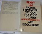 Finanze e finanzieri vaticani fra l'800 e il 900. Da pio IX a Benedetto XV. Atti e documenti