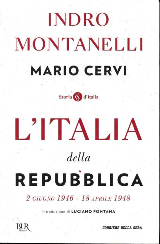 L' Italia della Repubblica. 2 giugno 1946-18 aprile 1948 - Indro Montanelli - copertina