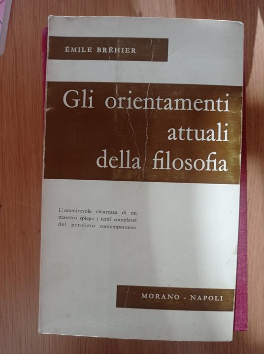 Gli orientamenti attuali della filosofia - Emile Bréhier - copertina