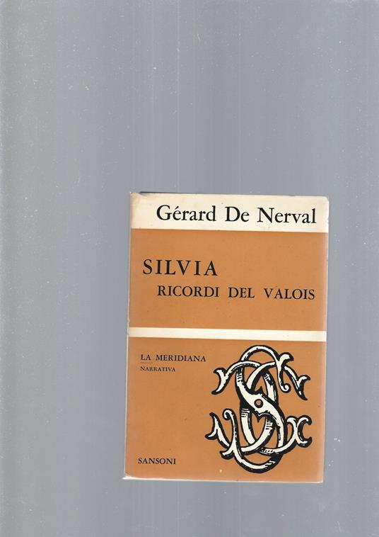 Silvia , Ricordi Del Valois - Gérard de Nerval - copertina