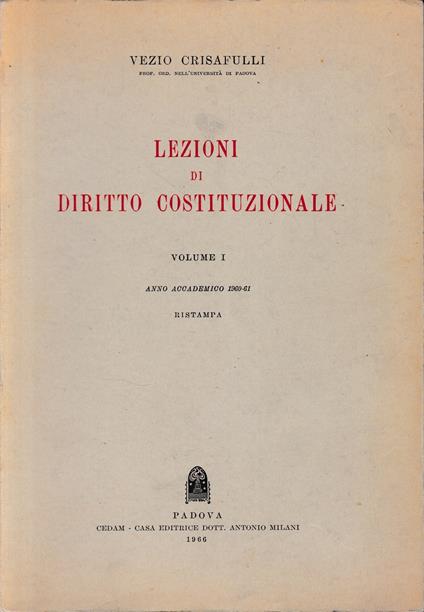 Lezioni di Diritto Costituzionale, vol. 1° - Vezio Crisafulli - copertina