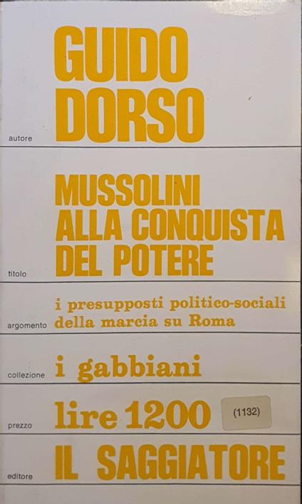 Mussolini alla conquista del potere. I presupposti politico-sociali della Marcia su Roma - Guido Dorso - copertina