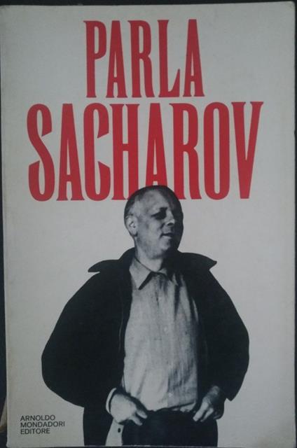 Parla Sacharov - Andrej Sacharov - copertina