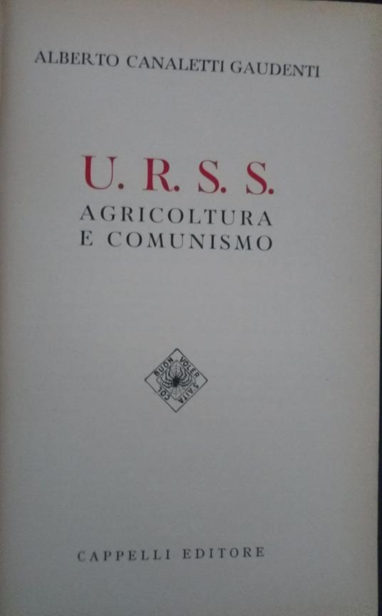 U.R.S.S. Agricoltura e comunismo - Alberto Canaletti Gaudenti - copertina