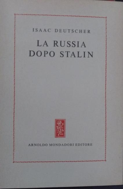 La Russia dopo Stalin - Isaac Deutscher - copertina