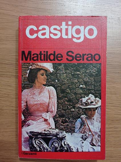 Castigo - Matilde Serao - Libro Usato - Garzanti Libri 