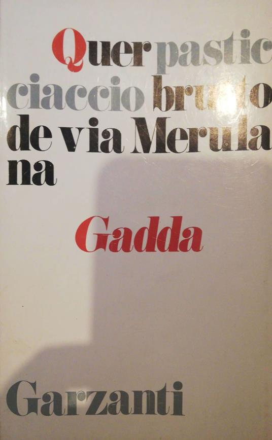 Gadda, Carlo Emilio - Quer pasticciaccio brutto de Via Merulana