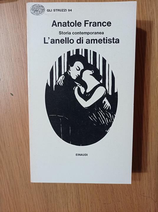 Storia contemporanea. L'anello di ametista - Anatole France - copertina