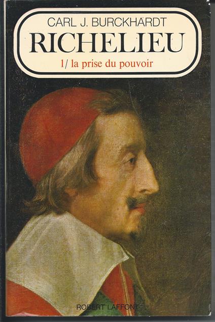 Richelieu - 1/la prise du pouvoir - Carl J. Burckhardt - copertina