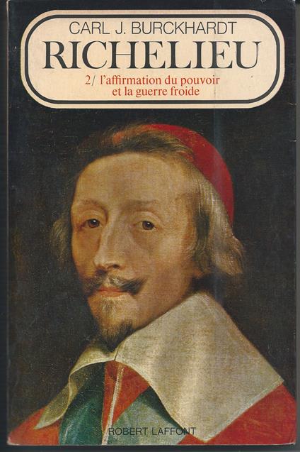 Richelieu - 2/L'affirmation du pouvoir et la guerre froide - Carl J. Burckhardt - copertina