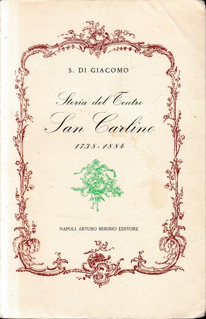 Storia del Teatro San Carlino 1738-1884 - Salvatore Di Giacomo - copertina