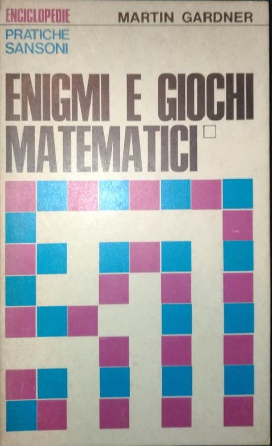 Enigmi e giochi matematici. 1 - Martin Gardner - copertina
