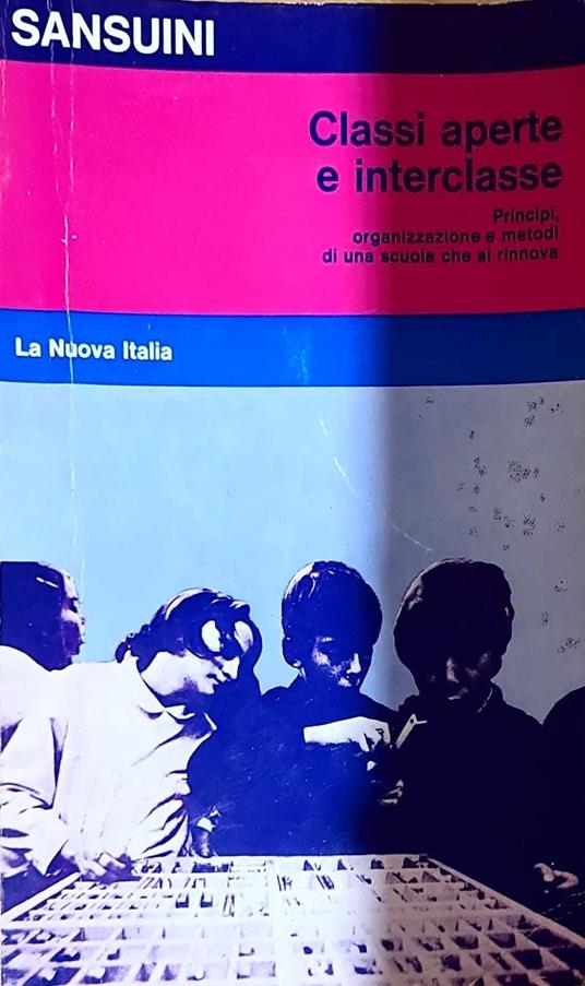 Classi aperte e interclasse - prinicipi, organizzazione e metodi di una scuola che si rinnova - Silvano Sansuini - copertina