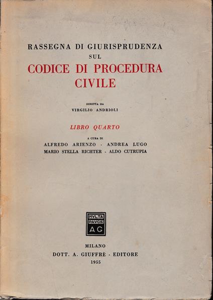 Rassegna di Giurisprudenza sul Codice di Procedura Civile, libro 4° - Virgilio Andrioli - copertina