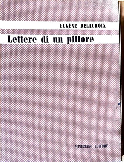 Lettere di un pittore - Eugéne Delacroix - copertina