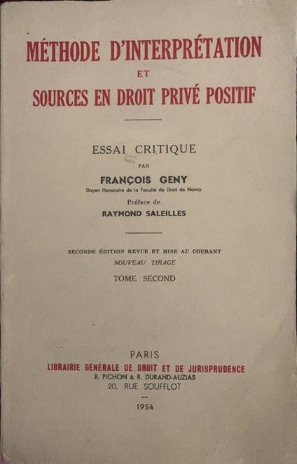 Méthode d'interprétation et sources en droit privé positif : essai critique. Tome second - copertina