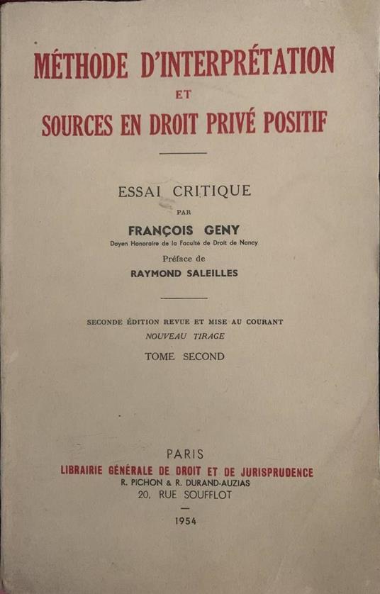 Méthode d'interprétation et sources en droit privé positif : essai critique. Tome second - copertina