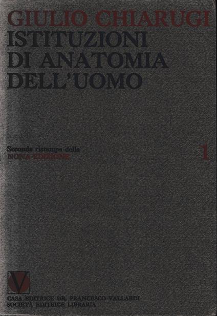 Istituzioni di anatomia dell'uomo, cinque volumi - Giulio Chiarugi - copertina