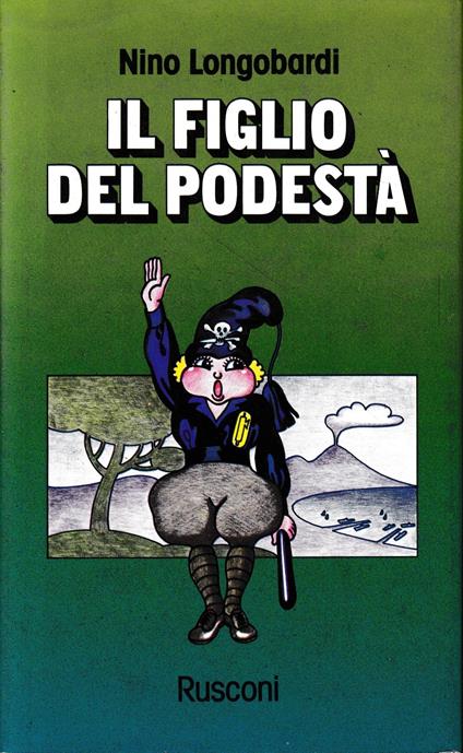 Il figlio del podestà - Nino Longobardi - copertina