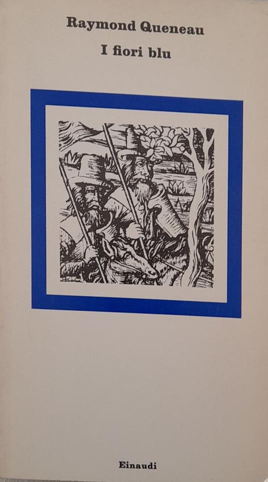 I fiori blu - Raymond Queneau - Libro Usato - Einaudi - | IBS