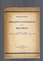 PROGETTO E COSTRUZIONE DELLE MACCHINE, vol I