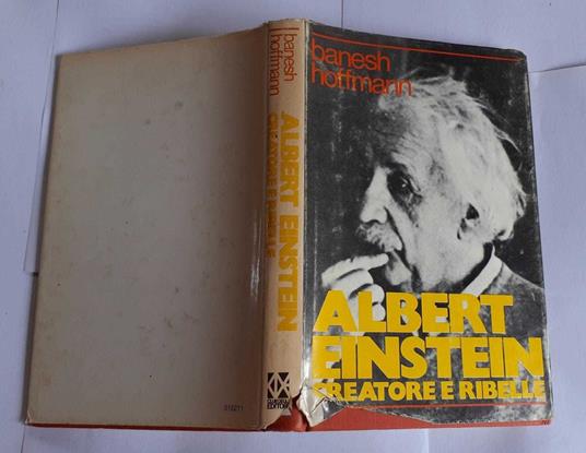 Albert Einstein, creatore e ribelle - Banesh Hoffmann - copertina
