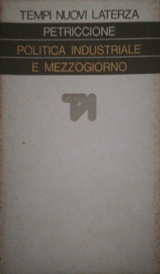 Politica industriale e mezzogiorno - Sandro Petriccione - copertina