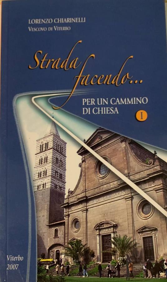 Strada facendo... per un cammino di Chiesa - Lorenzo Chiarinelli - copertina