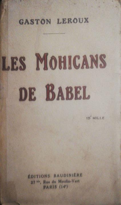 Les Mohicans De Babel - Gaston Leroux - copertina