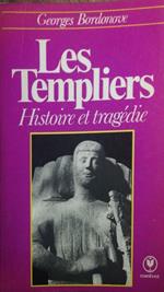 Les templiers histoire et tragédie