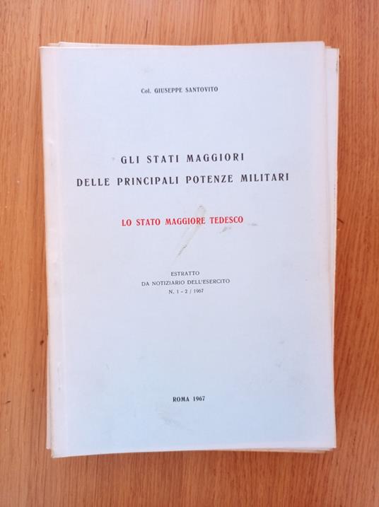 Gli Stati Maggiori delle principali potenze militari: Lo Stato Maggiore Tedesco - Giuseppe Santonocito - copertina