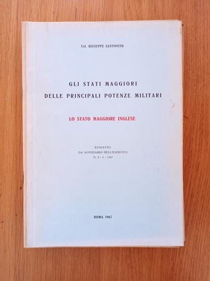 Gli Stati Maggiori delle principali potenze militari: Lo Stato Maggiore Inglese - Giuseppe Santonocito - copertina