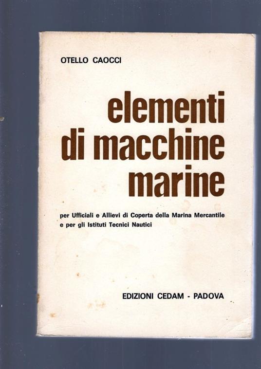 Elementi Di Macchine Marine - Otello Ciacci - copertina