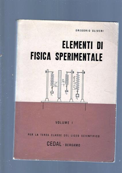 ELEMENTI DI FISICA SPERIMENTALE, vol I - Gregorio Oliveri - copertina