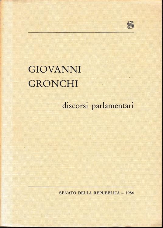 Giovanni Gronchi discorsi parlamentari - copertina