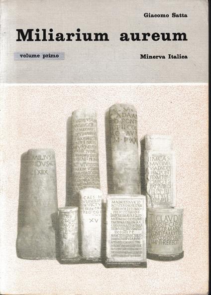 Miliarium aureum, vol. 1° - Giacomo Satta - copertina
