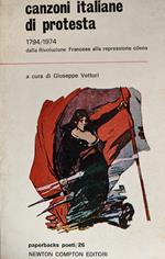 Canzoni italiane di protesta 1794\1974. Dalla Rivoluzione Francese alla repressione cilena