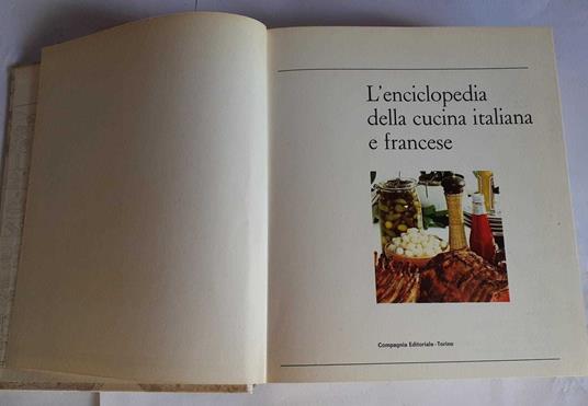 L' enciclopedia della cucina italiana e francese - Libro Usato - Compagnia  Editoriale - | IBS