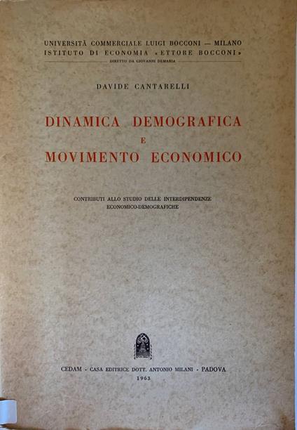 Dinamica demografica e movimento economico. Contributo allo studio delle interdipendenze economico-demografiche - Davide Cantarelli - copertina