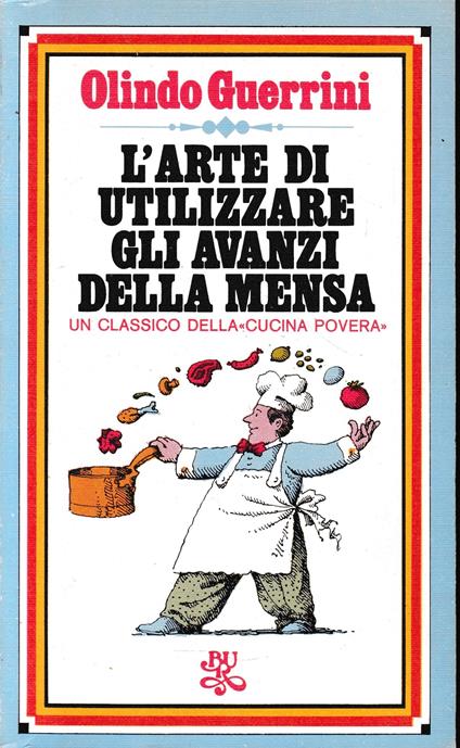 L' arte di utilizzare gli avanzi della mensa - Olindo Guerrini - copertina