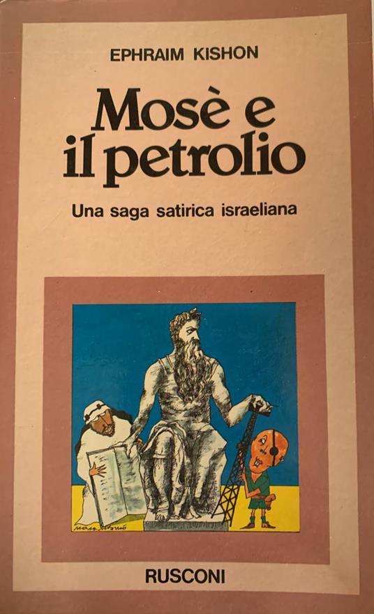 Mosè e il petrolio. Una saga satirica israeliana - Ephraim Kishon - copertina