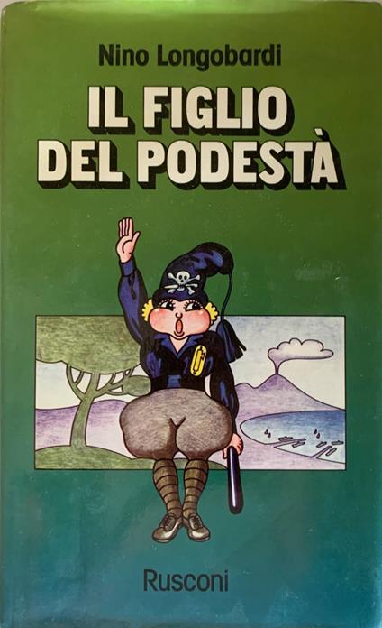 Il figlio del podestà - Nino Longobardi - copertina