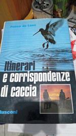 Itinerari e corrispondenze di caccia